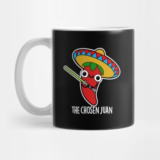 The Chosen Juan Cute Mexican Chili Warrior Pun Mug